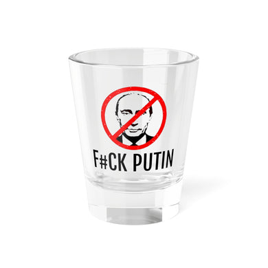 F#CK Putin Shot Glass, 1.5oz  (Soldier Support)